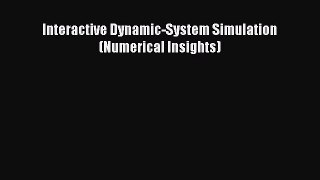 [Read PDF] Interactive Dynamic-System Simulation (Numerical Insights) Download Online