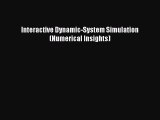 [Read PDF] Interactive Dynamic-System Simulation (Numerical Insights) Download Online