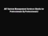 [Read PDF] .NET System Management Services (Books for Professionals By Professionals) Download