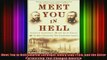 READ book  Meet You in Hell Andrew Carnegie Henry Clay Frick and the Bitter Partnership That Changed  FREE BOOOK ONLINE