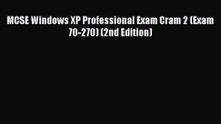 [Read PDF] MCSE Windows XP Professional Exam Cram 2 (Exam 70-270) (2nd Edition) Download Free
