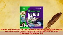 PDF  Using Computers in the Medical Office 2007 Microsoft Word Excel PowerPoint with Windows Download Full Ebook