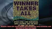 FAVORIT BOOK   Winner Takes All Steve Wynn Kirk Kerkorian Gary Loveman and the Race to Own Las Vegas  FREE BOOOK ONLINE