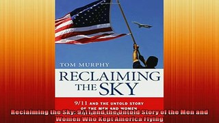 READ THE NEW BOOK   Reclaiming the Sky 911 and the Untold Story of the Men and Women Who Kept America Flying  BOOK ONLINE