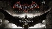 Batman Arkham Knight Soundtrack Official Main Theme