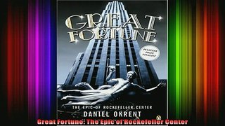 FAVORIT BOOK   Great Fortune The Epic of Rockefeller Center READ ONLINE