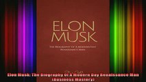 READ book  Elon Musk The Biography Of A Modern Day Renaissance Man Business Mastery  DOWNLOAD ONLINE