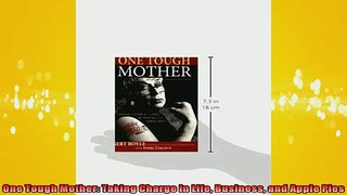 FAVORIT BOOK   One Tough Mother Taking Charge in Life Business and Apple Pies  FREE BOOOK ONLINE