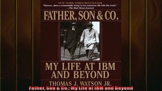 READ PDF DOWNLOAD   Father Son  Co My Life at IBM and Beyond  DOWNLOAD ONLINE