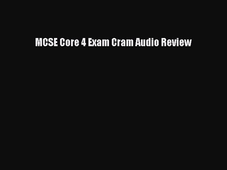 [Read PDF] MCSE Core 4 Exam Cram Audio Review Download Online