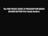 Download The PDR POCKET GUIDE TO PRESCRIPTION DRUGS SECOND EDITION (Pdr Family Guides) PDF