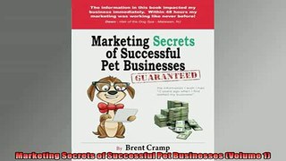 Free PDF Downlaod  Marketing Secrets of Successful Pet Businesses Volume 1  BOOK ONLINE