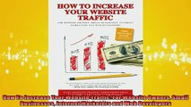 FREE PDF  How To Increase Your Website Traffic For Website Owners Small Businesses Internet READ ONLINE