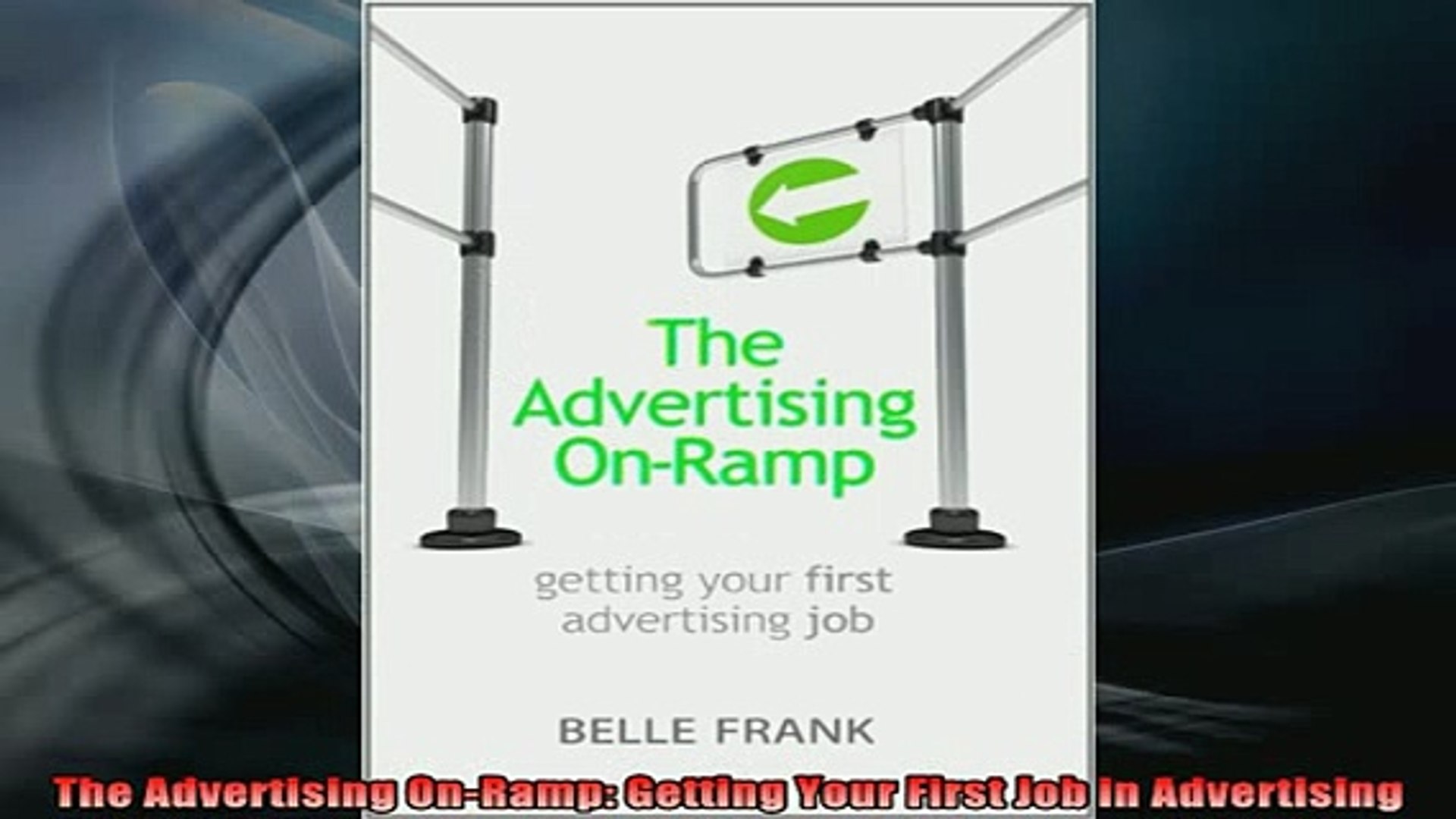 Read Book The Advertising Onramp Getting Your First Job In