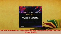 PDF  By Bill Camarda  Special Edition Using Microsoft Office Word 2003 Read Online