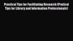 Book Practical Tips for Facilitating Research (Pratical Tips for Library and Information Professionals)