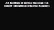 [PDF] ZEN: Buddhism: 5O Spiritual Teachings From Buddist To Enlightenment And True Happiness