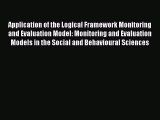 Book Application of the Logical Framework Monitoring and Evaluation Model: Monitoring and Evaluation