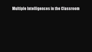 [Read Book] Multiple Intelligences in the Classroom  EBook