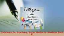 Download  Instagram for Startups Social Media for Startups Book 1  Read Online