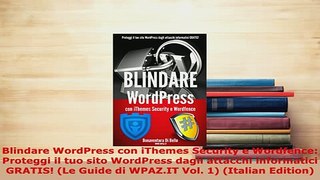PDF  Blindare WordPress con iThemes Security e Wordfence Proteggi il tuo sito WordPress dagli Free Books
