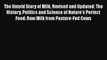 [Read Book] The Untold Story of Milk Revised and Updated: The History Politics and Science