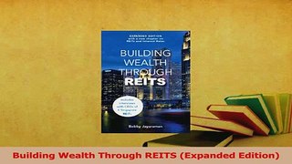Download  Building Wealth Through REITS Expanded Edition PDF Free