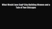 Read What Would Jane Say? City-Building Women and a Tale of Two Chicagos Ebook Free