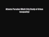 Read Atlanta Paradox (Multi City Study of Urban Inequality) Ebook Free