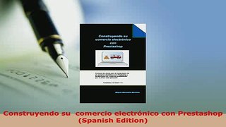 PDF  Construyendo su  comercio electrónico con Prestashop Spanish Edition  EBook