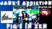 Jane's Addiction - Pig's in Zen - Rock Band 2 DLC Expert Full Band (April 28th, 2009)