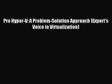 [Read PDF] Pro Hyper-V: A Problem-Solution Approach (Expert's Voice in Virtualization) Download