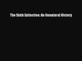 [Read Book] The Sixth Extinction: An Unnatural History  EBook