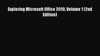 [Read PDF] Exploring Microsoft Office 2010 Volume 1 (2nd Edition) Download Online