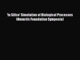 [Read Book] 'In Silico' Simulation of Biological Processes (Novartis Foundation Symposia) Free