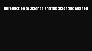 [Read Book] Introduction to Science and the Scientific Method  EBook