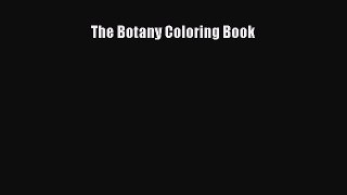 [Read Book] The Botany Coloring Book  EBook