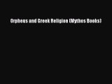 [Read Book] Orpheus and Greek Religion (Mythos Books)  EBook