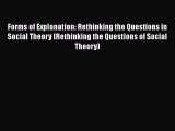 Book Forms of Explanation: Rethinking the Questions in Social Theory (Rethinking the Questions