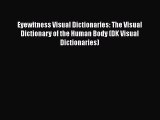 [Read Book] Eyewitness Visual Dictionaries: The Visual Dictionary of the Human Body (DK Visual