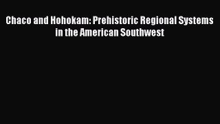 [Read Book] Chaco and Hohokam: Prehistoric Regional Systems in the American Southwest  EBook