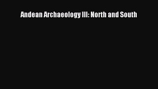 [Read Book] Andean Archaeology III: North and South  Read Online