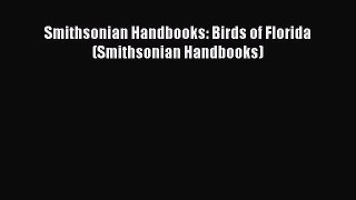[Read Book] Smithsonian Handbooks: Birds of Florida (Smithsonian Handbooks)  EBook