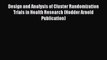 [Read Book] Design and Analysis of Cluster Randomization Trials in Health Research (Hodder