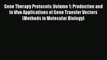 [Read Book] Gene Therapy Protocols: Volume 1: Production and In Vivo Applications of Gene Transfer