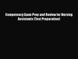 PDF Competency Exam Prep and Review for Nursing Assistants (Test Preparation)  EBook