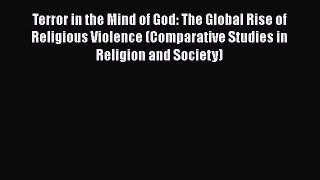 [Read book] Terror in the Mind of God: The Global Rise of Religious Violence (Comparative Studies