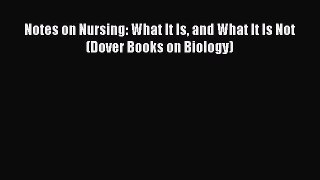 [Read Book] Notes on Nursing: What It Is and What It Is Not (Dover Books on Biology)  Read