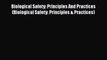 [Read Book] Biological Safety: Principles And Practices (Biological Safety: Principles & Practices)