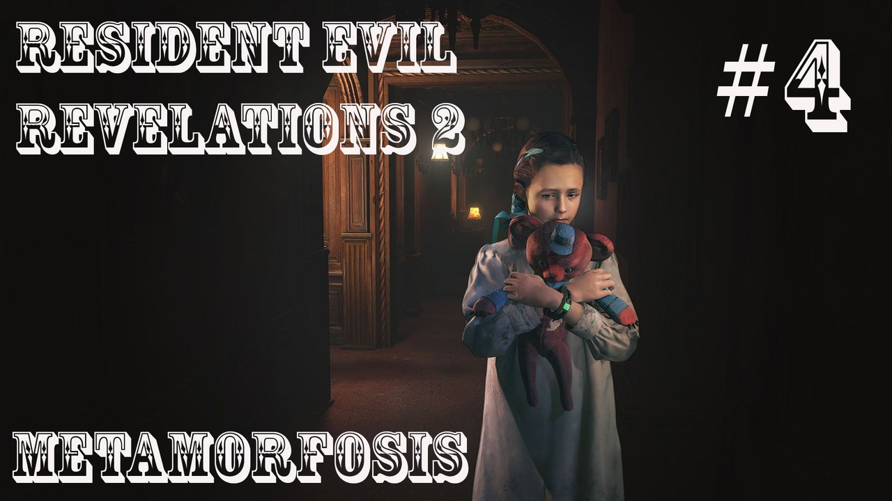 Resident Evil Revelations 2 # "Metamorfosis" # Capitulo 4